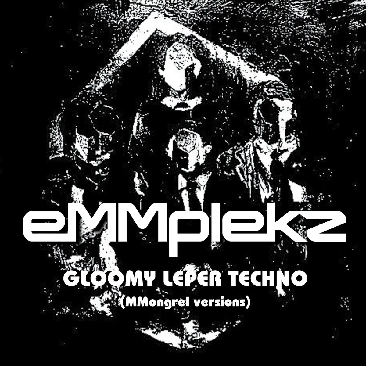 Emmplekz - Gloomy Leper Techno