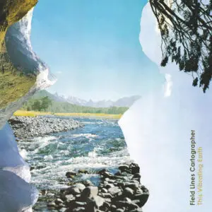 Field Lines Cartographer - This Vibrating Earth