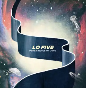Lo Five - Persistence Of Love