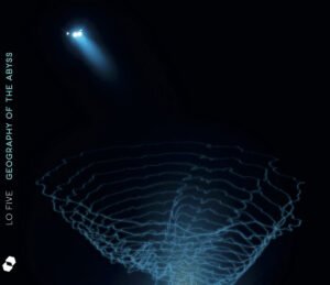 Lo Five - Geography Of The Abyss