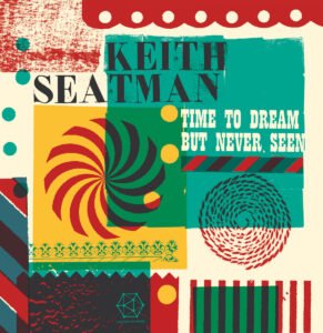 keith seatman - time to dream but never seen
